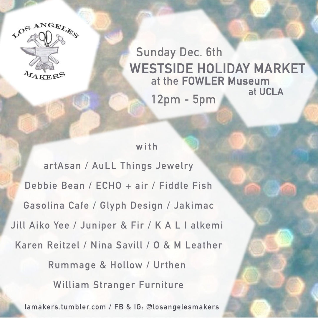 Fowler Museum - Los Angeles Makers Holiday Market